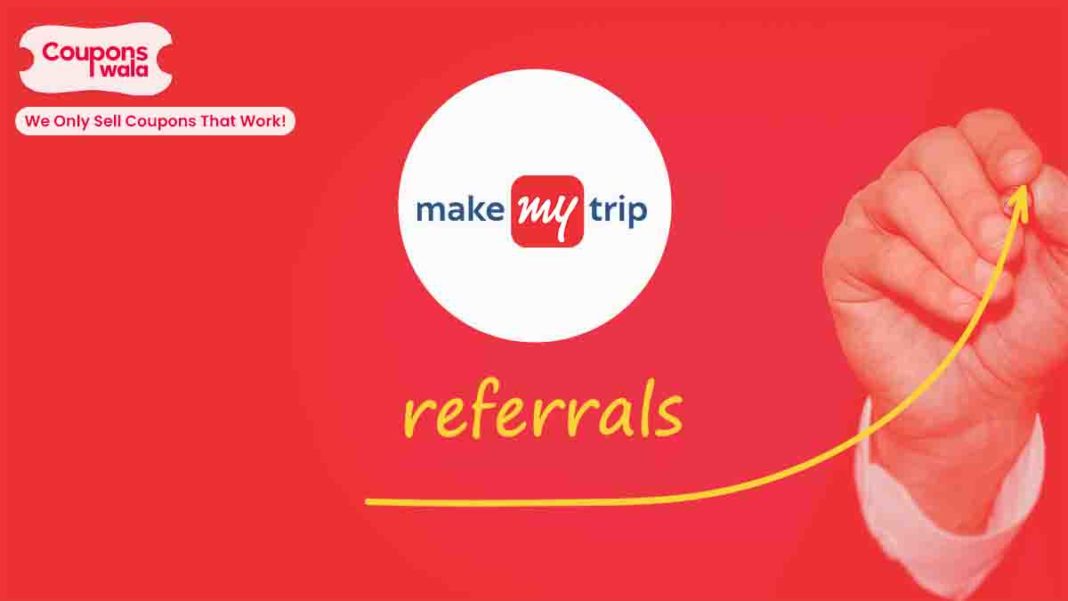 make my trip refer and earn