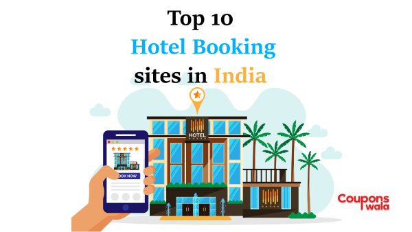 Top 10 Hotel Booking Sites In India