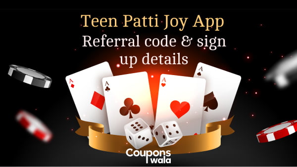 teen patti joy app referral code and sign up bonus