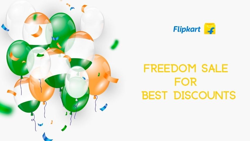 Flipkart Freedom Sale For Best Discounts