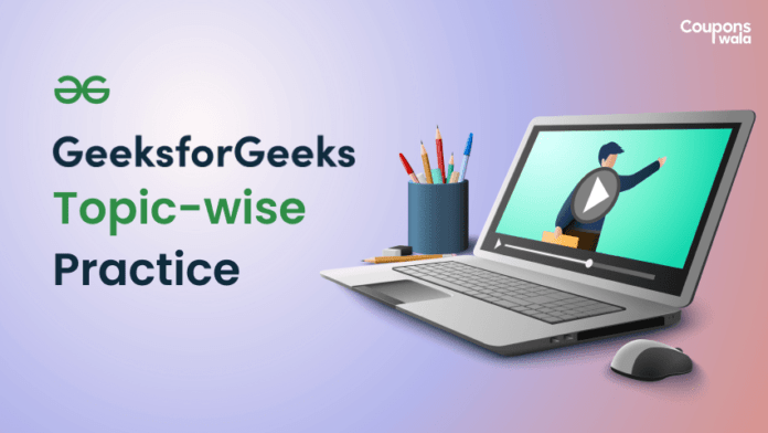 GeeksforGeeks Topic Wise Practice Courses