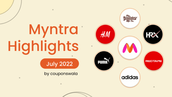 Myntra Highlights July 2022 Myntra Highlights July 2022