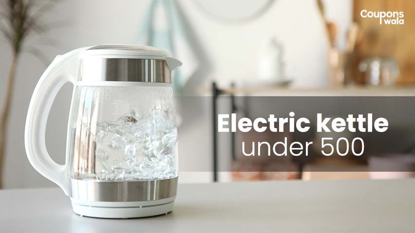 electric kettle under 500