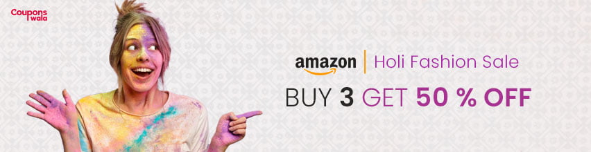 Amazon Holi Fashion Sale-Buy 3 Get 50% Off